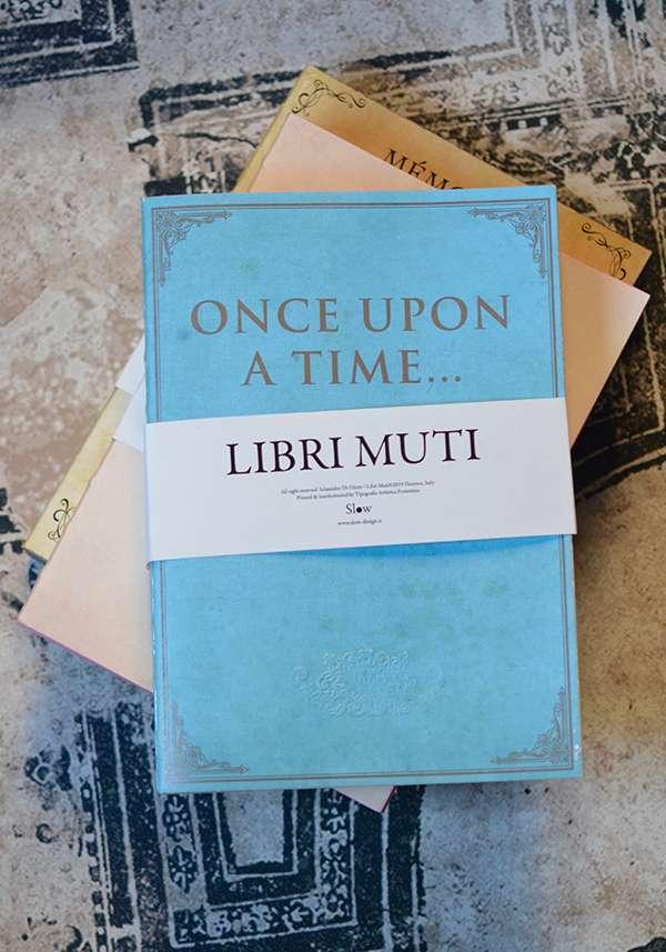 Rose & Lini SLOW DESIGN “LIBRI MUTI” ONCE UPON A TIME Esporta salva